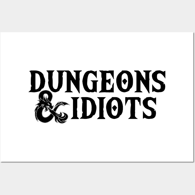 Dungeons & Idiots Wall Art by Dave